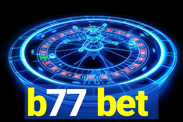 b77 bet